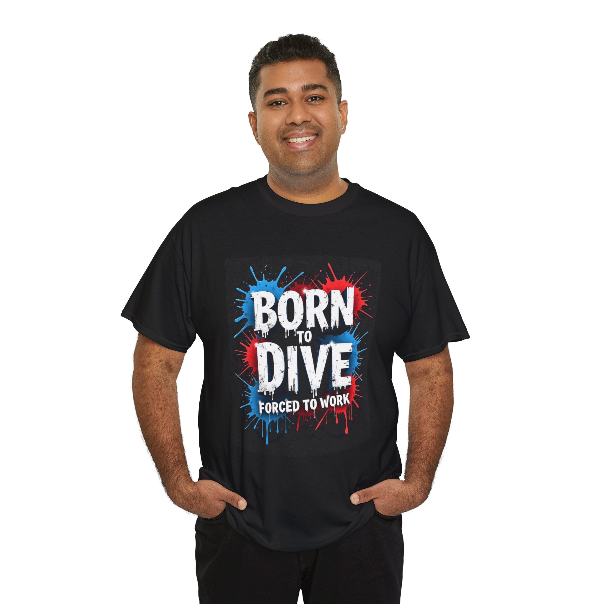Born to Dive T‑Shirt — "Born to Dive, Forced to Work" Scuba Diver Tee