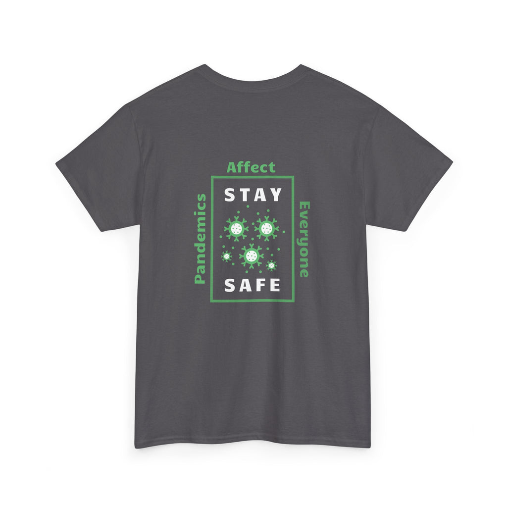 Pandemics Affect Everyone T-Shirt