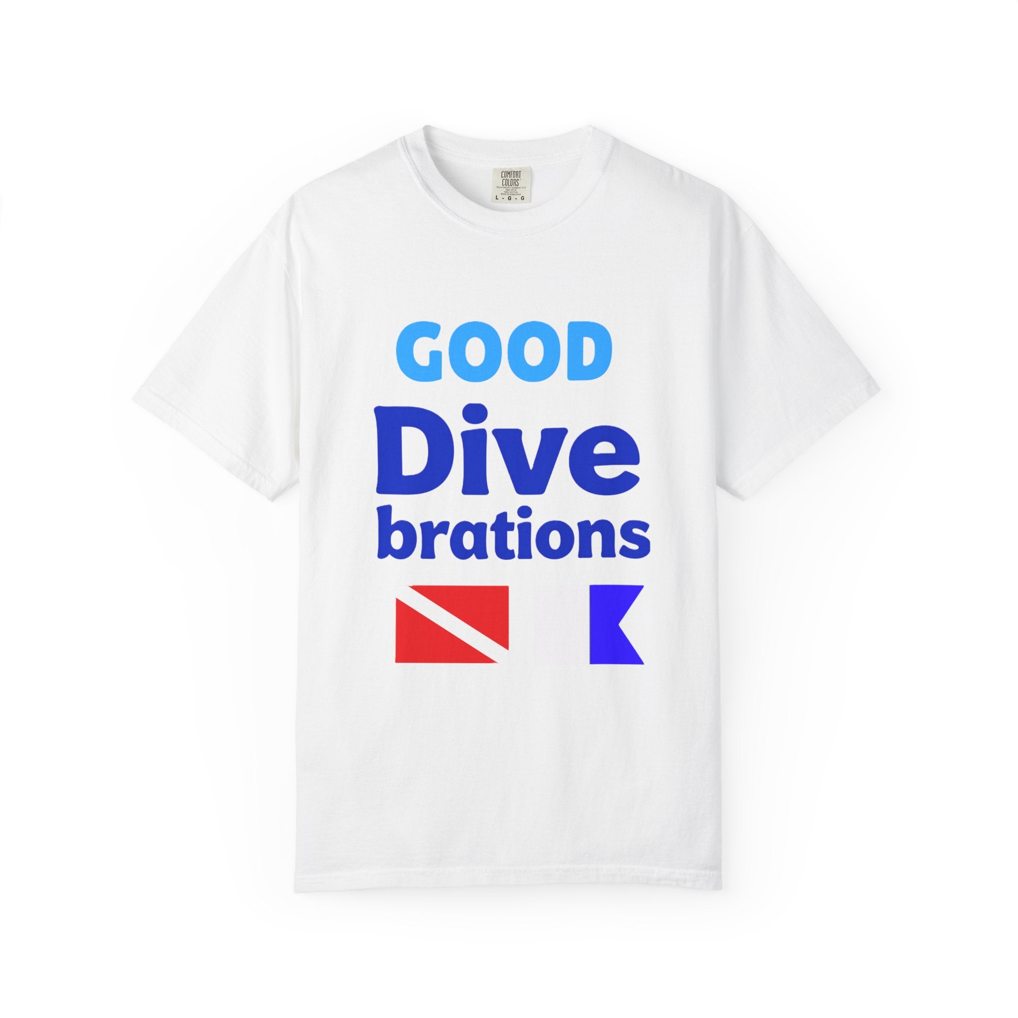 Good Dive-brations T-Shirt