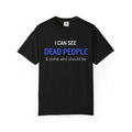 I see ghosts tee — Minimalist Gothic Graphic Shirt