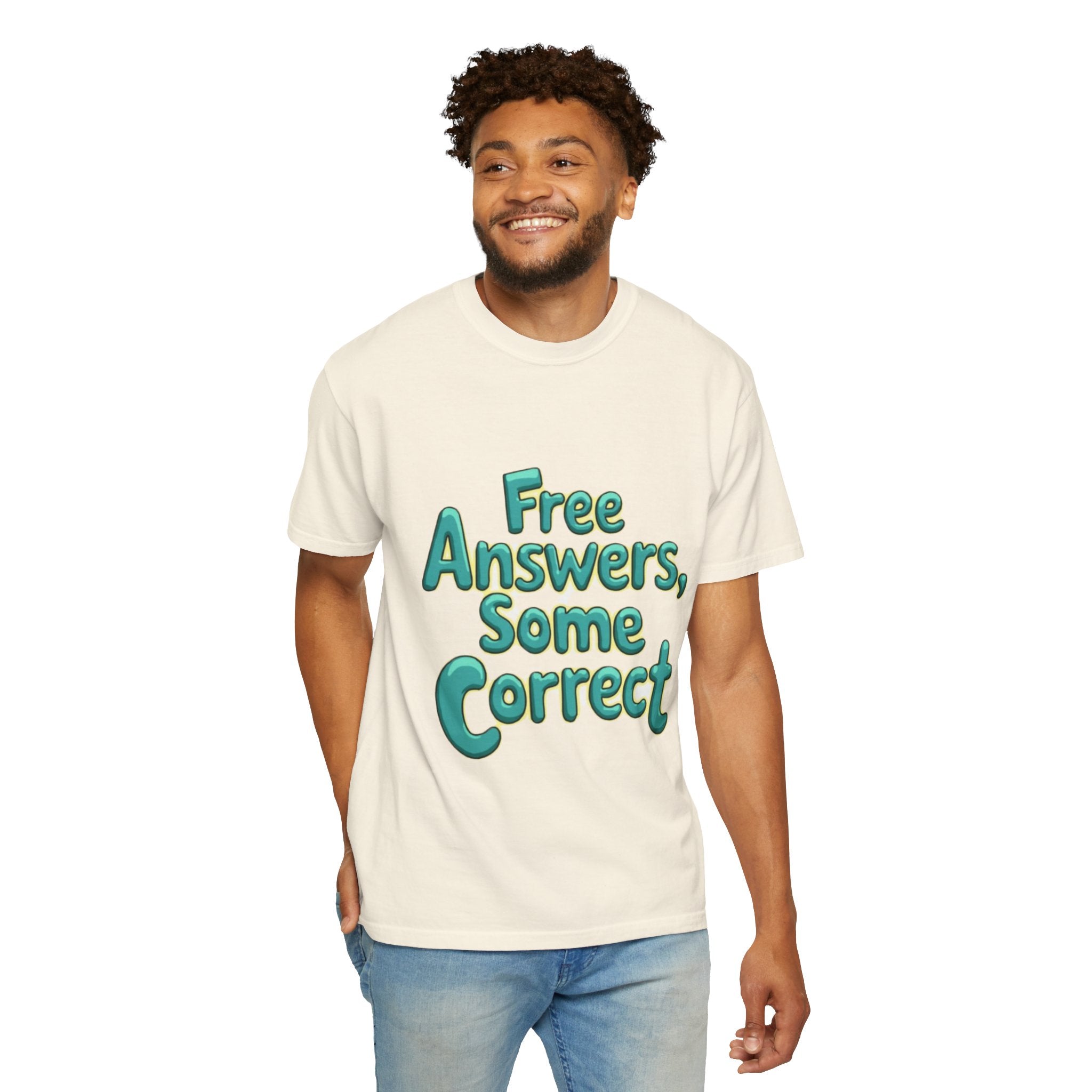 "Free Answers, Some Correct" Funny Quote Tee