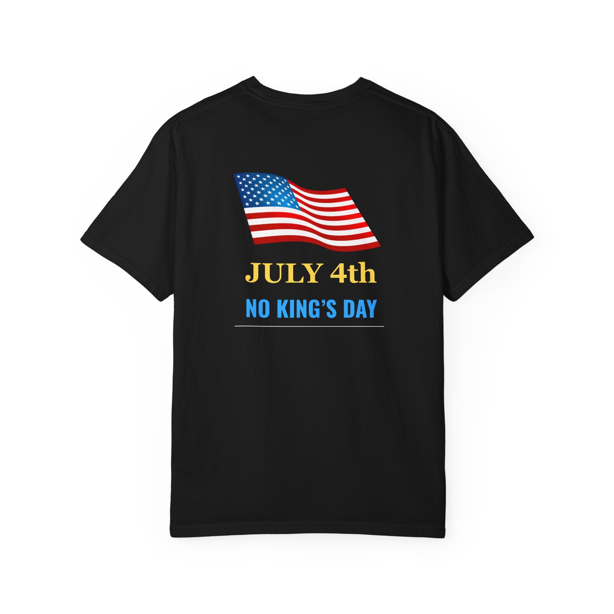 Fourth of July T-Shirt - "July 4th No King's Day" American Flag Tee