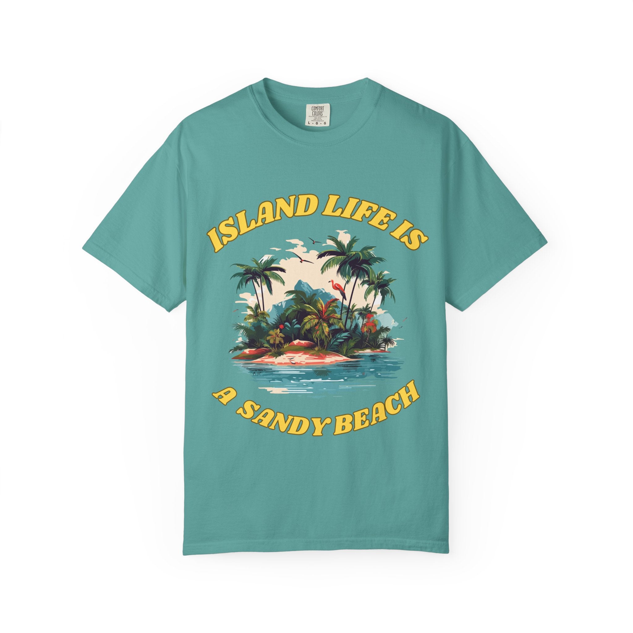 Island Life Beach T-Shirt — "Island Life Is A Sandy Beach" Tropical Tee