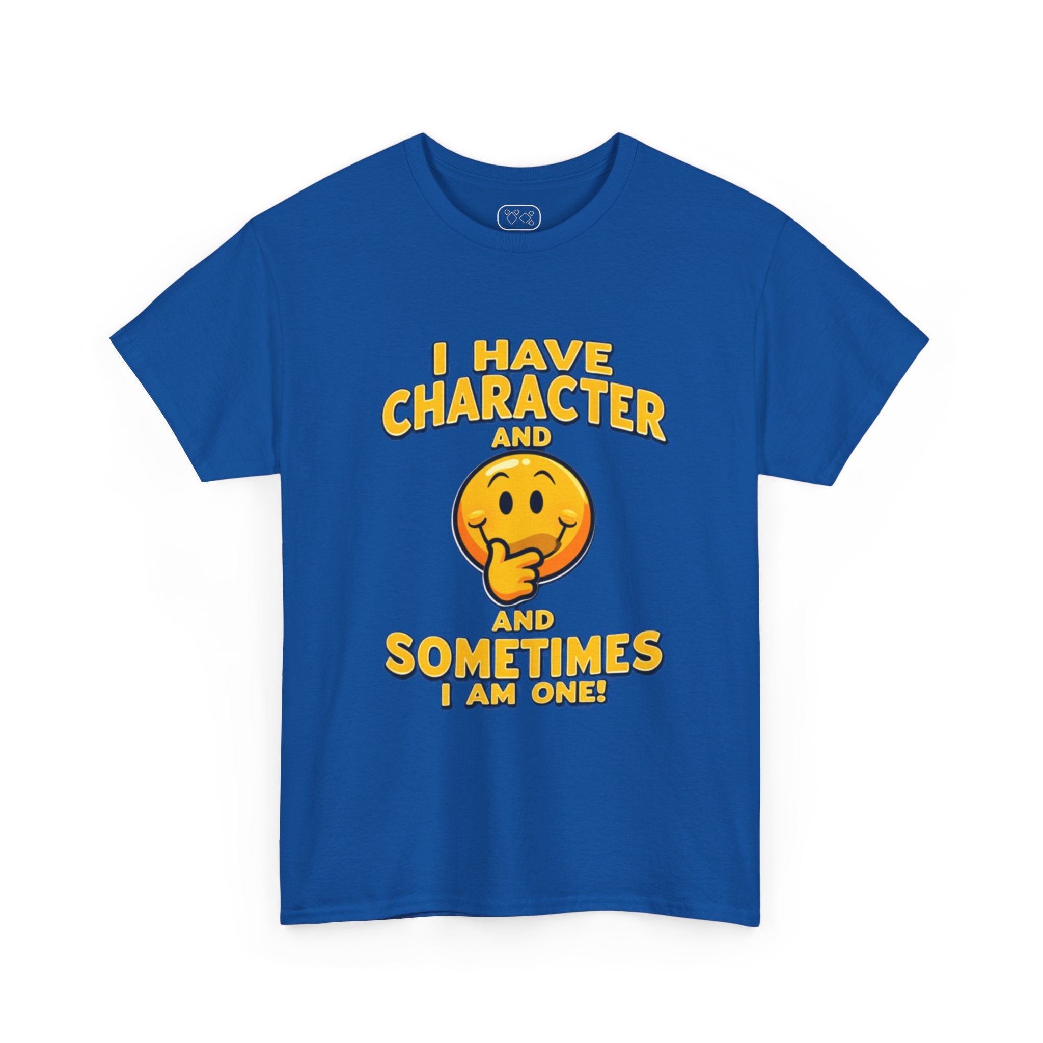 "People Sometimes Say I'm Quite the Character" T-Shirt