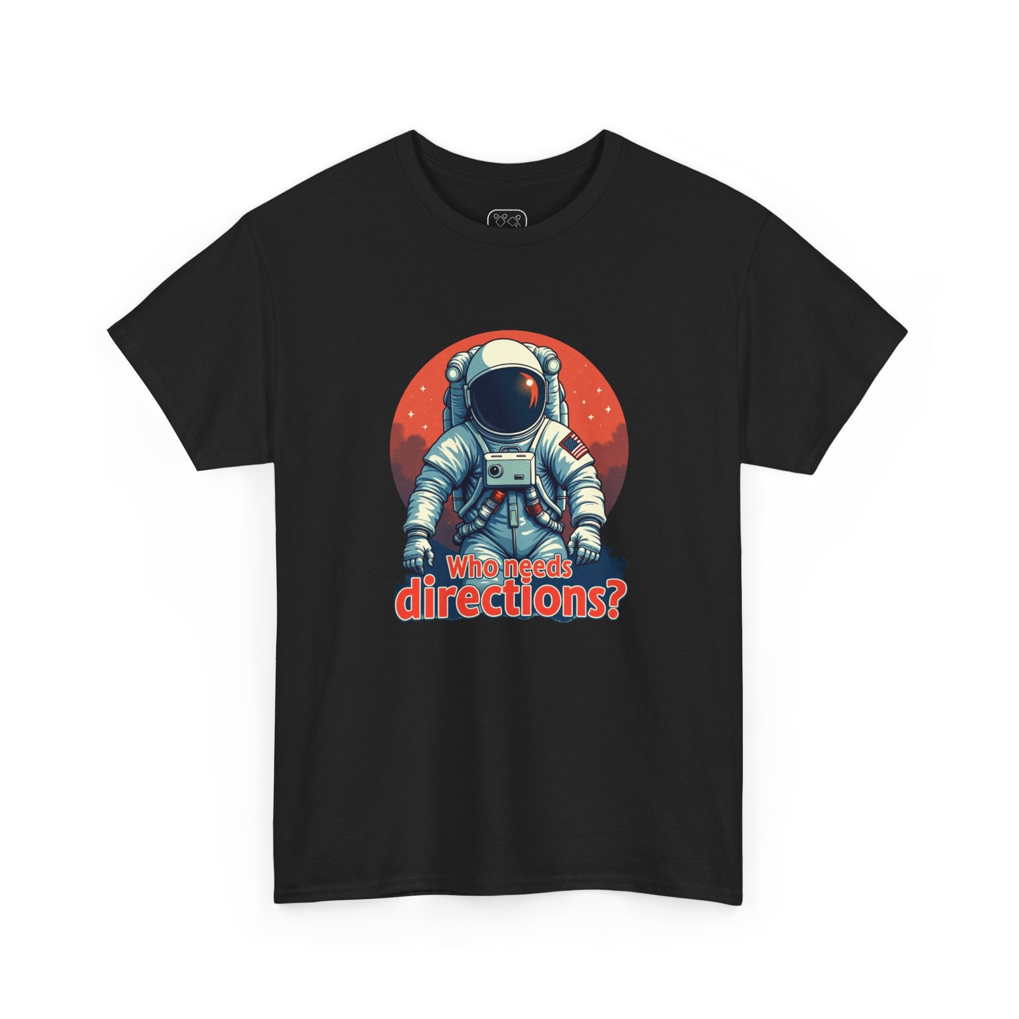 Astronaut Tee "Who Needs Directions?" – Retro Space Graphic T-Shirt