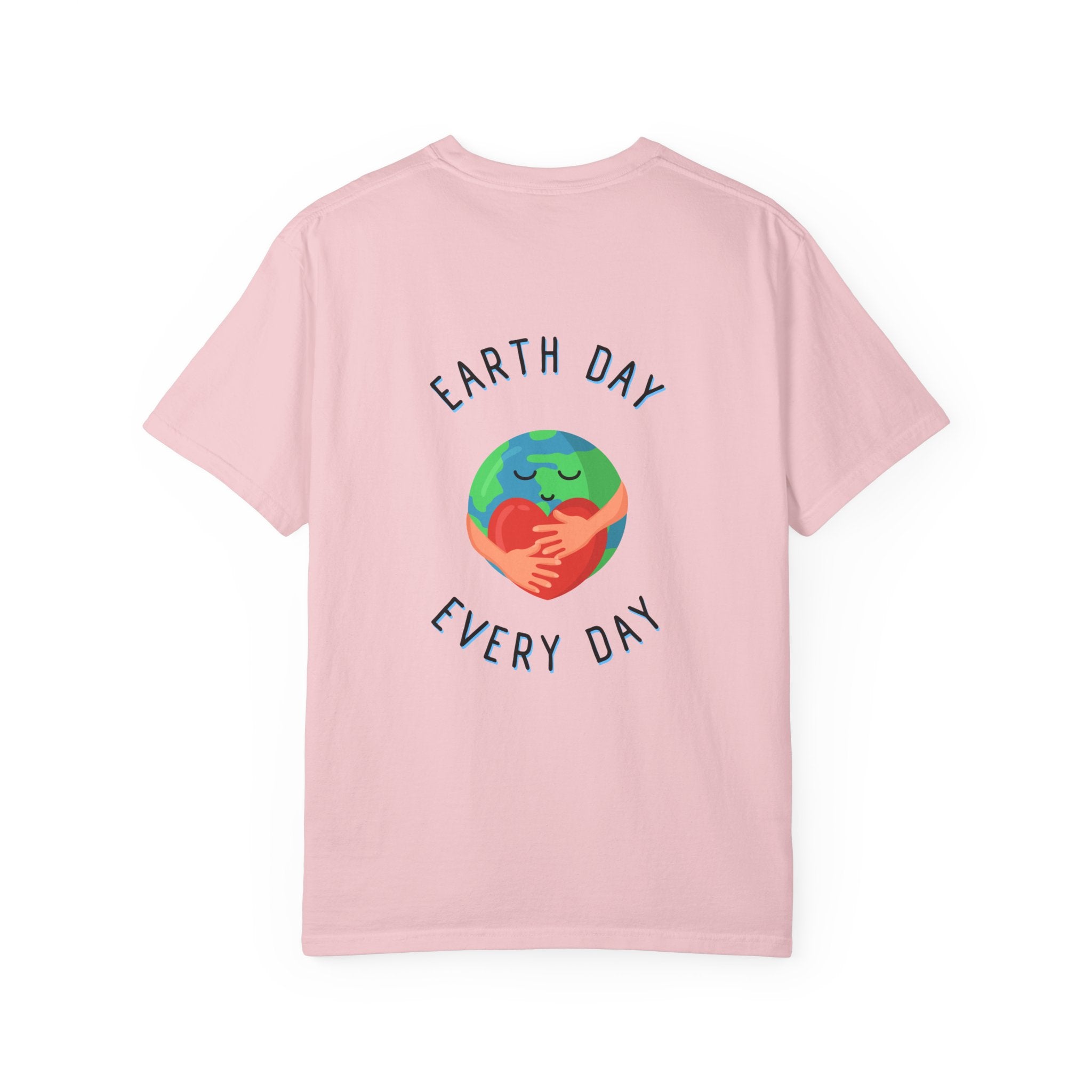 Earth Day Every Day T-Shirt — Eco-Friendly Planet Love Tee