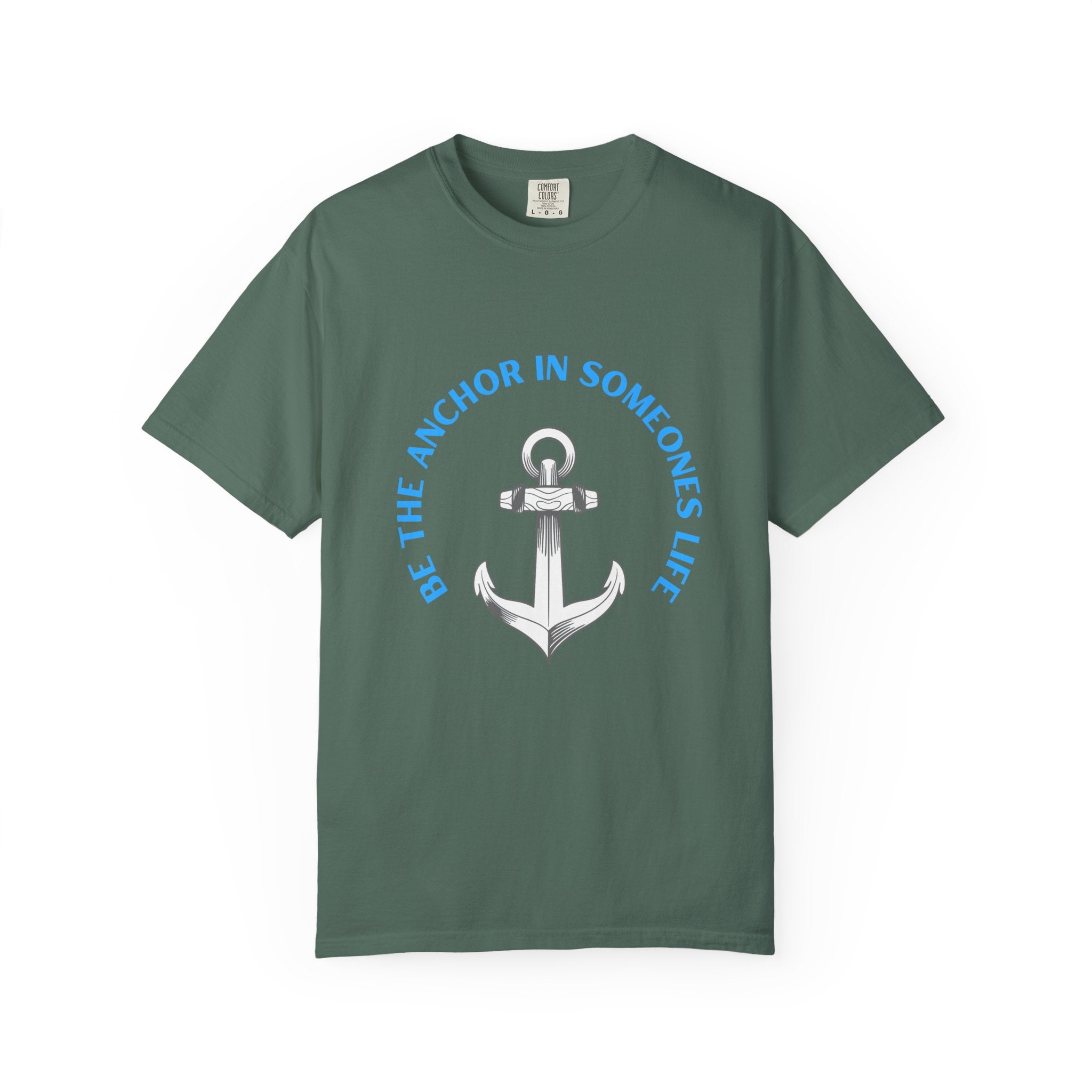 Anchor In Life T-Shirt — "Be the Anchor in Life" Nautical Motivational Tee