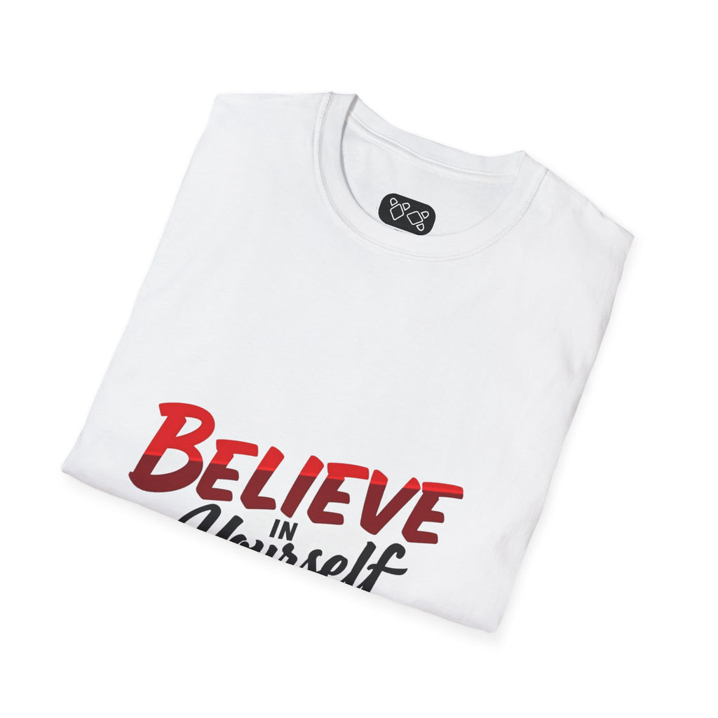 "Believe in yourself" Softstyle T-Shirt