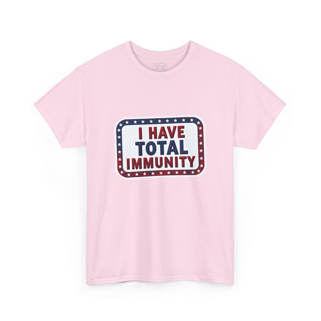 I Have Total Immunity T-Shirt — Patriotic Political Statement Tee