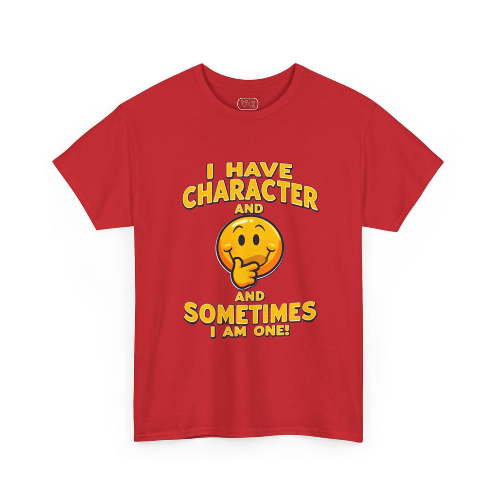 "People Sometimes Say I'm Quite the Character" T-Shirt
