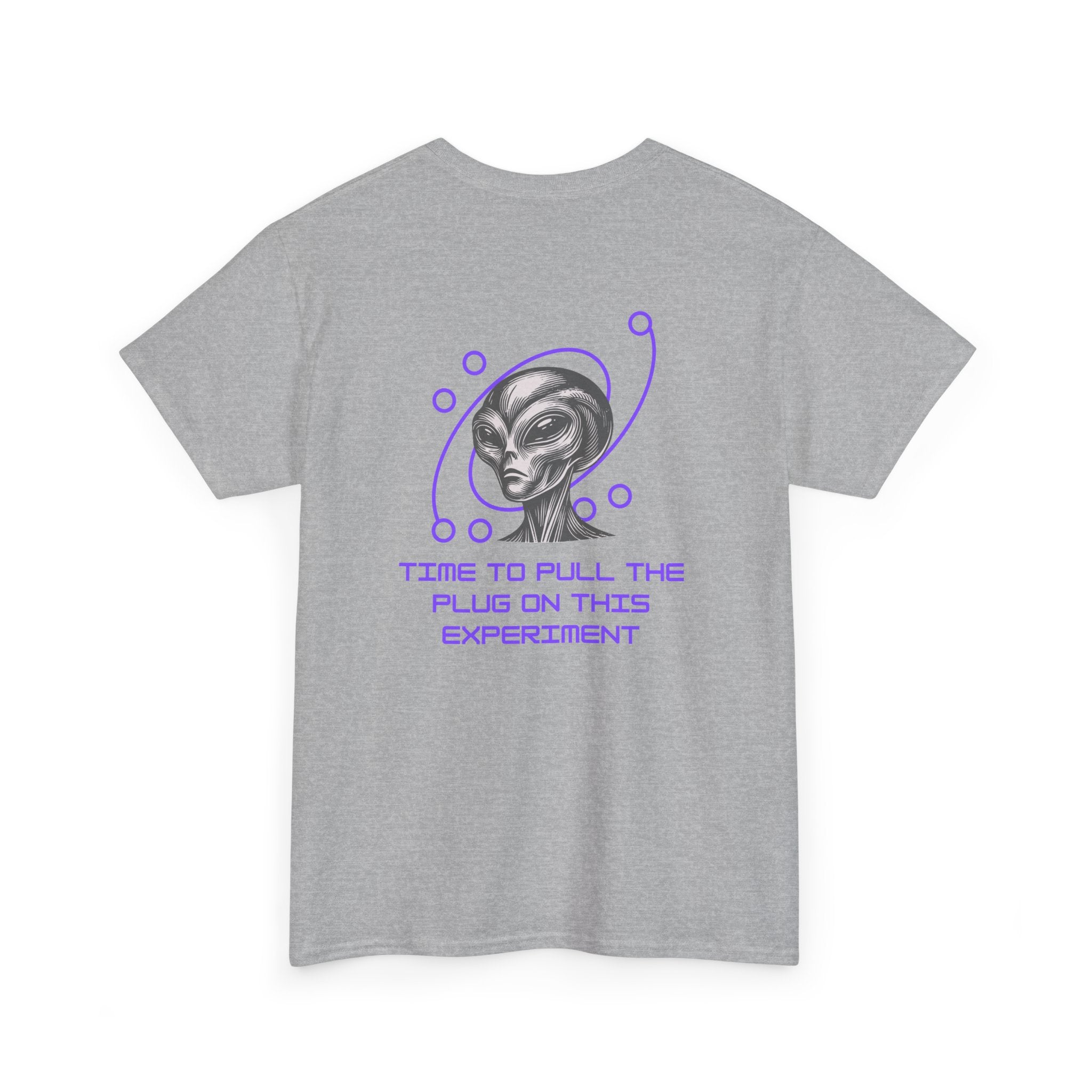 'Time to Pull the Plug on This Experiment' Alien Graphic Tee